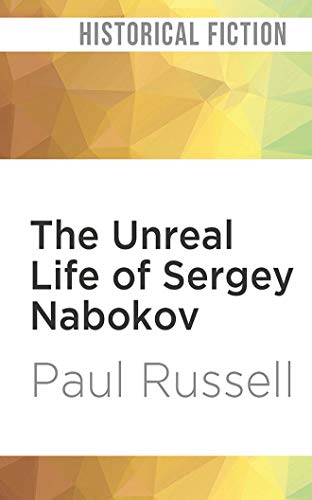 Beispielbild fr The Unreal Life of Sergey Nabokov zum Verkauf von Buchpark