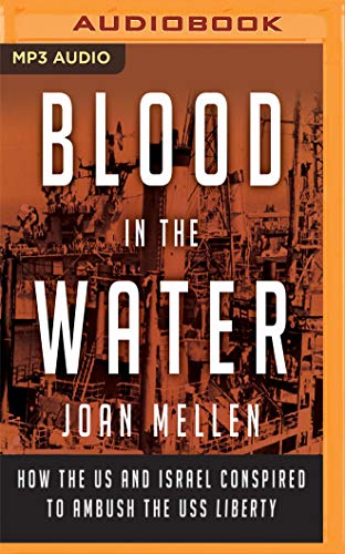 9781978670488: Blood in the Water: How the Us and Israel Conspired to Ambush the Uss Liberty