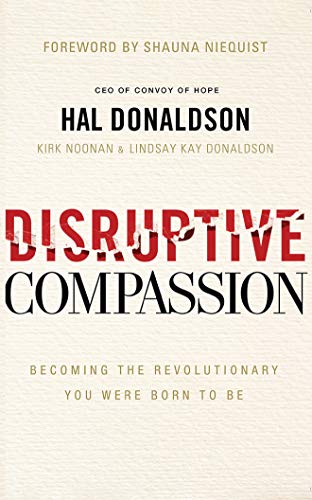 Beispielbild fr Disruptive Compassion: Becoming the Revolutionary You Were Born to Be zum Verkauf von Buchpark
