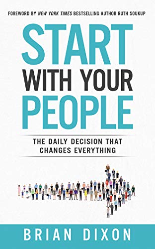 Stock image for Start With Your People: The Daily Decision That Changes Everything for sale by Buchpark