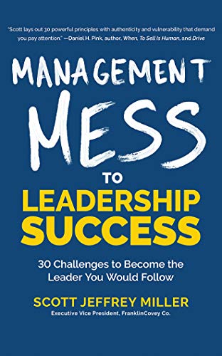 Stock image for Management Mess to Leadership Success: 30 Challenges to Become the Leader You Would Follow for sale by Buchpark