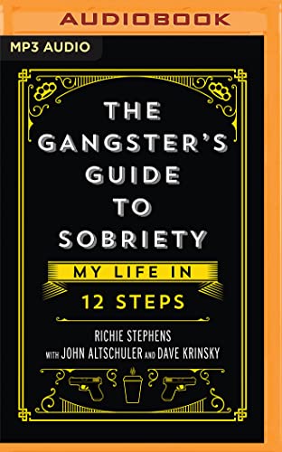 Stock image for The Gangster's Guide to Sobriety: My Life in 12 Steps for sale by Revaluation Books