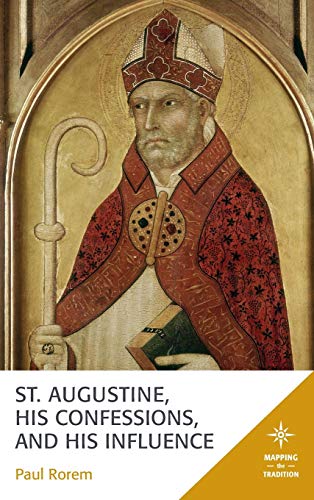 9781978702370: St. Augustine, His Confessions, and His Influence (Mapping the Tradition)