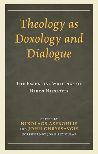 Stock image for Theology as Doxology and Dialogue: The Essential Writings of Nikos Nissiotis for sale by HPB-Ruby