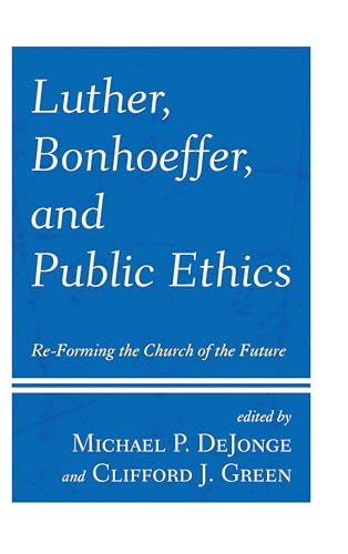 Beispielbild fr LUTHER BONHOEFFER & PUBLIC ETHICS Format: Hardcover zum Verkauf von INDOO