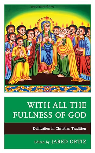 Beispielbild fr With All the Fullness of God: Deification in Christian Tradition zum Verkauf von Revaluation Books