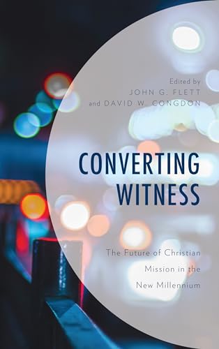 Beispielbild fr Converting Witness: The Future of Christian Mission in the New Millennium zum Verkauf von Books Unplugged