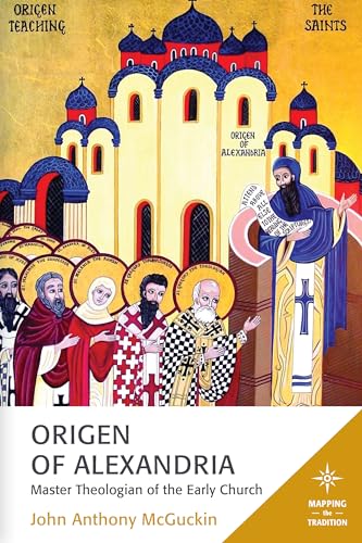 9781978708457: Origen of Alexandria: Master Theologian of the Early Church (Mapping the Tradition)