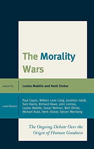 Imagen de archivo de The Morality Wars The Ongoing Debate over the Origin of Human Goodness a la venta por Michener & Rutledge Booksellers, Inc.