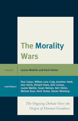 Stock image for The Morality Wars: The Ongoing Debate over the Origin of Human Goodness for sale by Revaluation Books