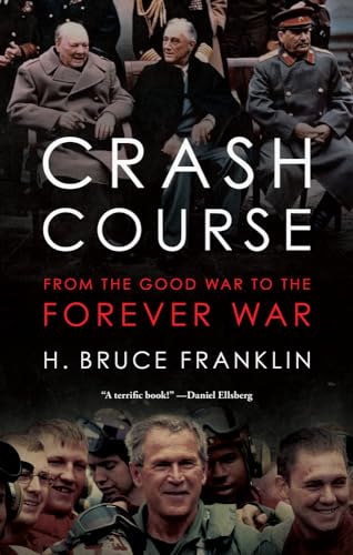 Imagen de archivo de Crash Course: From the Good War to the Forever War a la venta por ThriftBooks-Atlanta