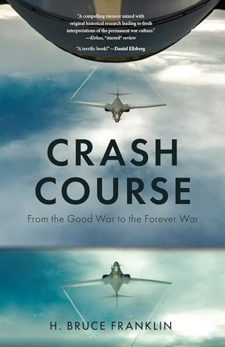 Stock image for Crash Course: From the Good War to the Forever War (War Culture) for sale by Books From California
