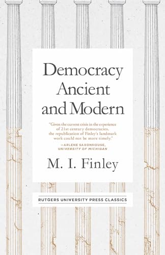 Beispielbild fr Democracy Ancient and Modern (Mason Welch Gross Lecture Series) zum Verkauf von Books From California