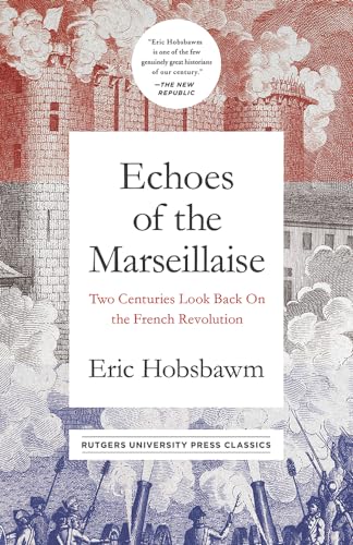 9781978802384: Echoes of the Marseillaise: Two Centuries Look Back on the French Revolution