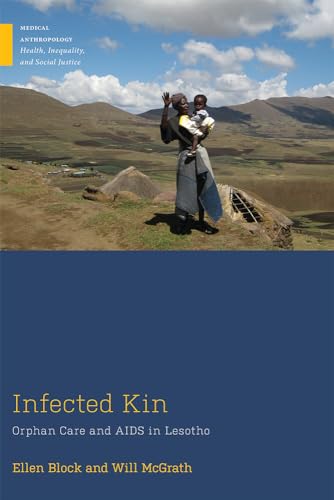 Stock image for Infected Kin: Orphan Care and AIDS in Lesotho (Medical Anthropology) for sale by HPB-Red