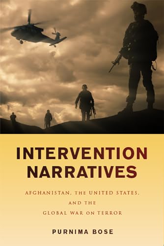 Beispielbild fr Intervention Narratives : Afghanistan, the United States, and the Global War on Terror zum Verkauf von Better World Books