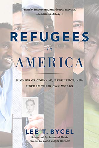 9781978806214: Refugees in America: Stories of Courage, Resilience, and Hope in Their Own Words