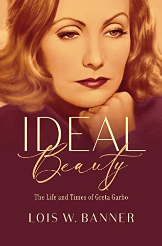 Imagen de archivo de Ideal Beauty: The Life and Times of Greta Garbo a la venta por Books From California