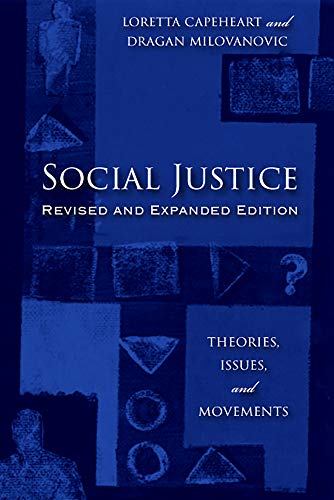 Beispielbild fr Social Justice: Theories, Issues, and Movements (Revised and Expanded Edition) (Critical Issues in Crime and Society) zum Verkauf von Zoom Books Company