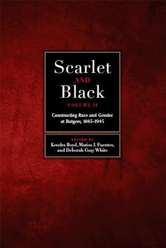 9781978813021: Scarlet and Black, Volume Two: Constructing Race and Gender at Rutgers, 1865-1945: 2