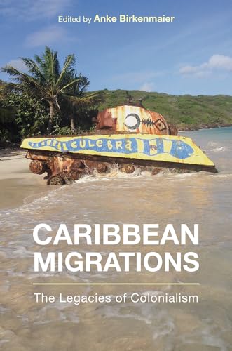 Imagen de archivo de Caribbean Migrations   The Legacies of Colonialism a la venta por Revaluation Books