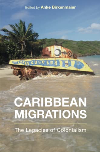 Stock image for Caribbean Migrations   The Legacies of Colonialism for sale by Revaluation Books