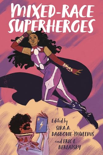 Imagen de archivo de Mixed-race Superheroes a la venta por Revaluation Books