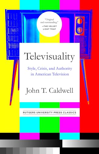Beispielbild fr Televisuality: Style, Crisis, and Authority in American Television (Communications, Media, and Culture Series) zum Verkauf von Powell's Bookstores Chicago, ABAA