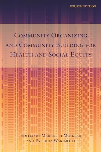 Stock image for Community Organizing and Community Building for Health and Social Equity, 4th edition for sale by Goodwill Books