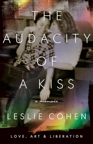 Stock image for The Audacity of a Kiss: Love, Art, and Liberation for sale by -OnTimeBooks-