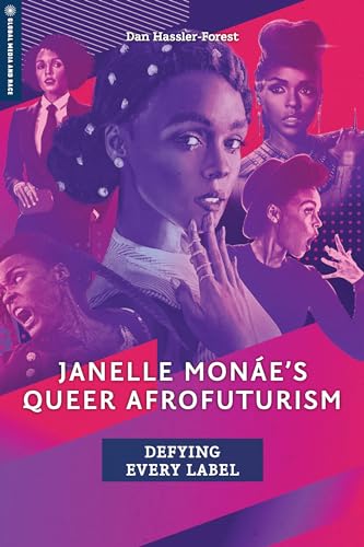 Beispielbild fr Janelle Monáe's Queer Afrofuturism: Defying Every Label (Global Media and Race) zum Verkauf von Books From California