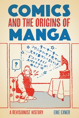Stock image for Comics and the Origins of Manga: A Revisionist History for sale by Front Cover Books
