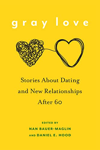 9781978827264: Gray Love: Stories About Dating and New Relationships After 60
