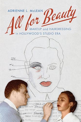 9781978831377: All for Beauty: Makeup and Hairdressing in Hollywood's Studio Era (Techniques of the Moving Image)