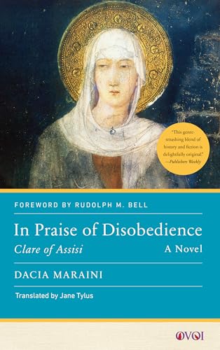 Beispielbild fr In Praise of Disobedience: Clare of Assisi, A Novel (Other Voices of Italy) zum Verkauf von Monster Bookshop