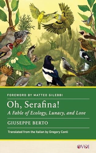 Stock image for Oh, Serafina!: A Fable of Ecology, Lunacy, and Love (Other Voices of Italy) for sale by HPB-Red