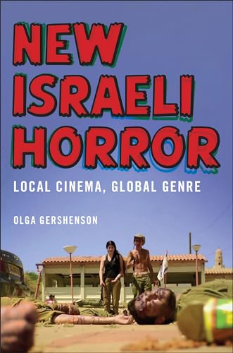 Beispielbild fr New Israeli Horror: Local Cinema, Global Genre zum Verkauf von Books From California
