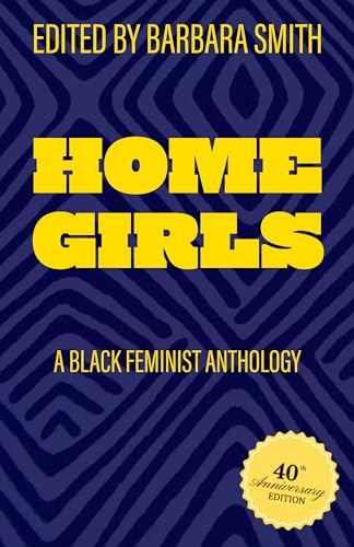 Stock image for Home Girls, 40th Anniversary Edition   A Black Feminist Anthology for sale by Revaluation Books