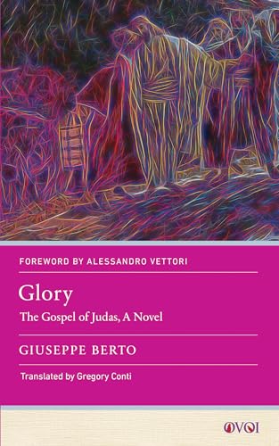 Imagen de archivo de Glory: The Gospel of Judas, A Novel (Other Voices of Italy) a la venta por Books From California