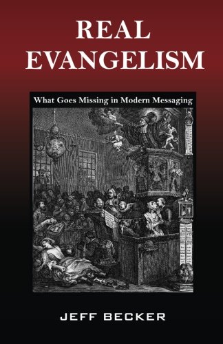 Beispielbild fr Real Evangelism: What's goes missing in modern messaging zum Verkauf von Revaluation Books