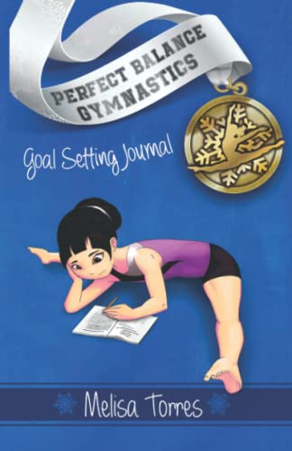 Stock image for Goal Setting Journal: set goals and track meet scores (Perfect Balance Gymnastics Series) for sale by KuleliBooks