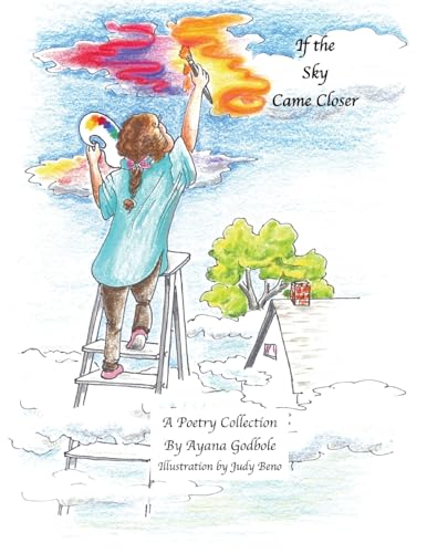 Stock image for If the Sky Came Closer: A Poetry Collection by Ayana Godbole [Soft Cover ] for sale by booksXpress