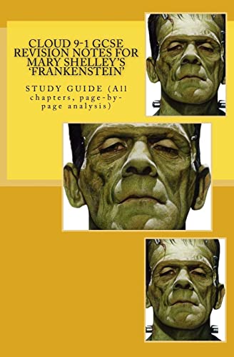 Imagen de archivo de Cloud 9-1 GCSE REVISION NOTES FOR MARY SHELLEY'S 'FRANKENSTEIN': STUDY GUIDE (All chapters, page-by-page analysis) a la venta por WorldofBooks