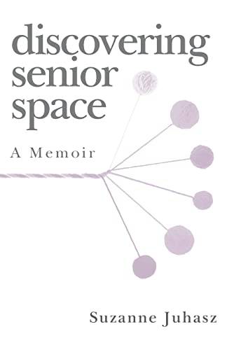 Stock image for Discovering Senior Space : A Memoir for sale by Better World Books: West