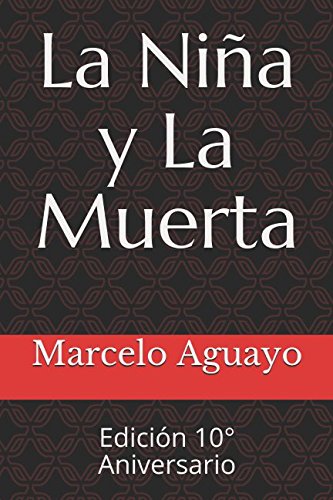Beispielbild fr La Nina y La Muerta: Edicin 10 Aniversario zum Verkauf von Revaluation Books