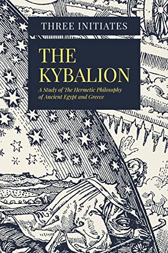 9781979014441: The Kybalion: A Study of The Hermetic Philosophy of Ancient Egypt and Greece