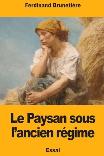 Imagen de archivo de Le Paysan sous l?ancien rgime (French Edition) a la venta por Lucky's Textbooks