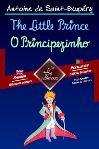 Beispielbild fr The Little Prince - O Principezinho: Bilingual parallel text - Texto bilngue em paralelo: English - Portuguese / Ingls - Portugus zum Verkauf von Revaluation Books