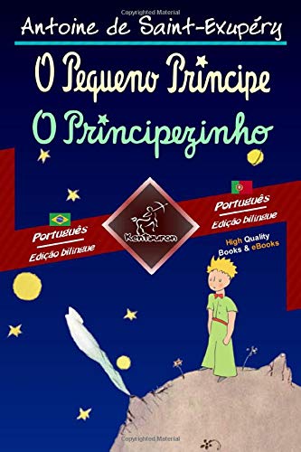 Beispielbild fr O Pequeno Prncipe - O Principezinho: Texto bilngue em paralelo: Portugus Brasileiro - Portugus Europeu zum Verkauf von Revaluation Books