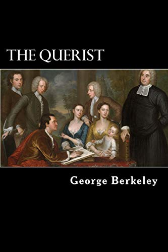 Stock image for The Querist: Containing Several Queries Proposed to the Consideration of the Public for sale by Revaluation Books